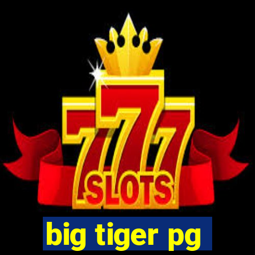 big tiger pg