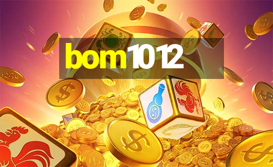 bom1012