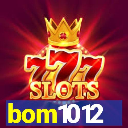 bom1012