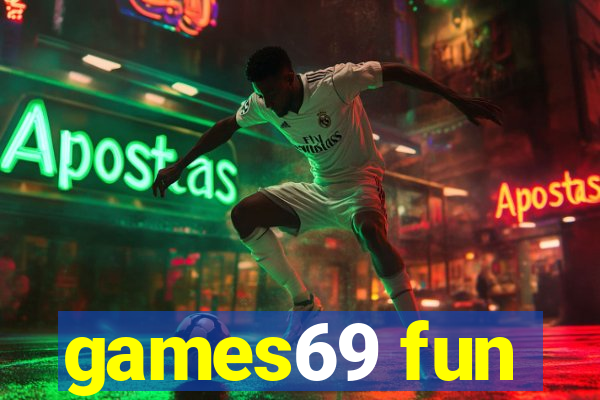 games69 fun