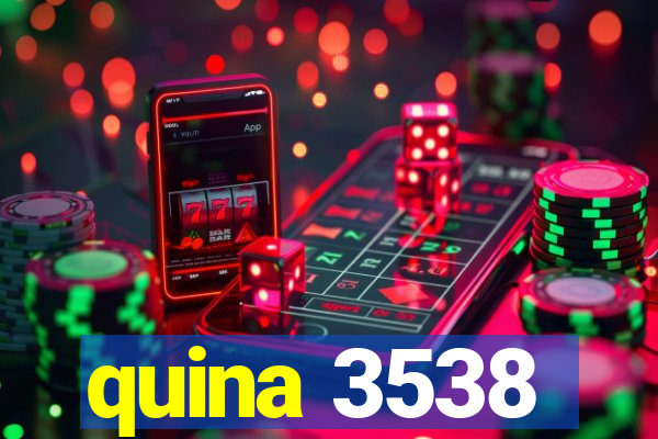 quina 3538