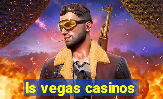 ls vegas casinos