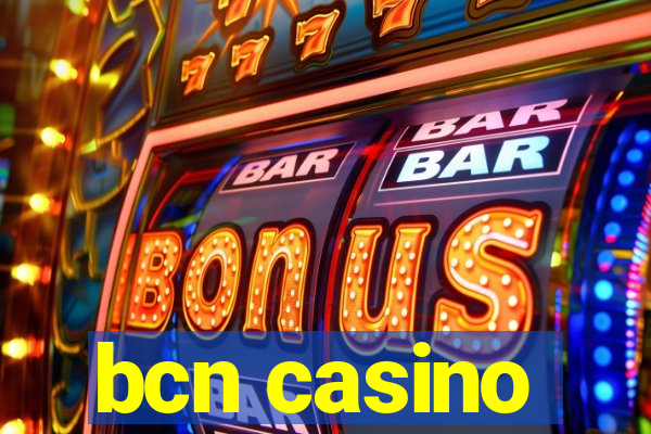 bcn casino