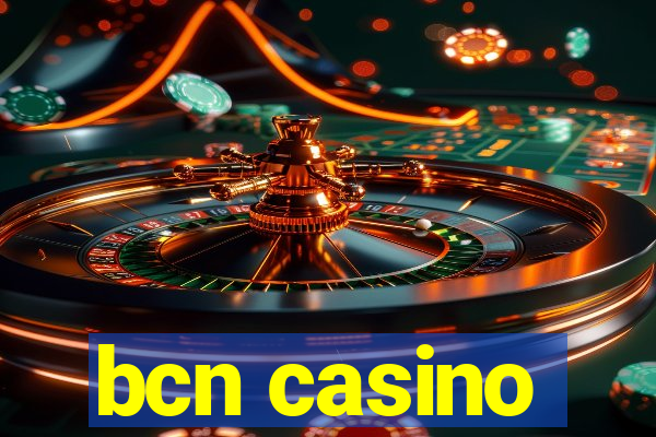 bcn casino