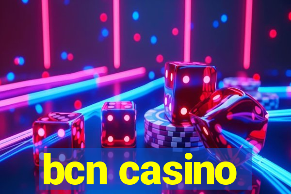 bcn casino