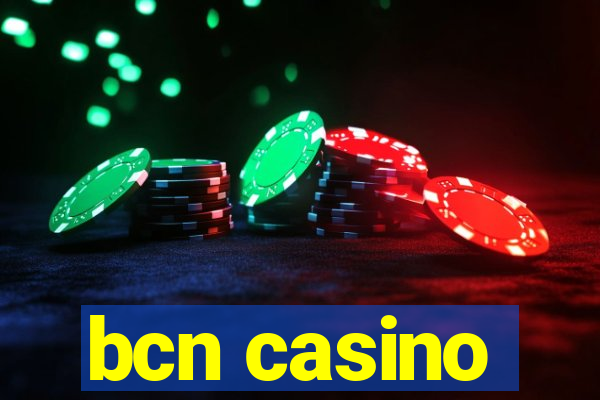 bcn casino