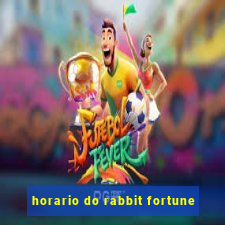 horario do rabbit fortune