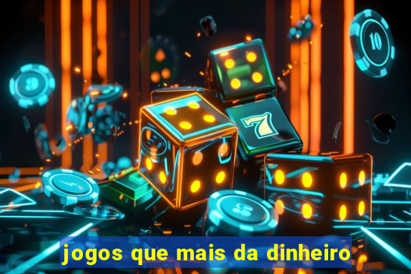 jogos que mais da dinheiro