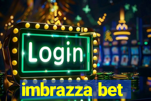 imbrazza bet