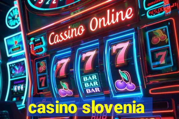 casino slovenia