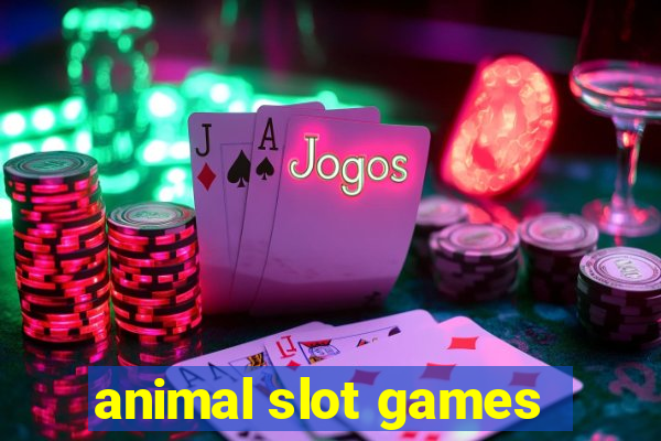 animal slot games