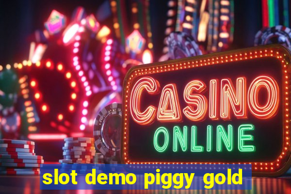 slot demo piggy gold