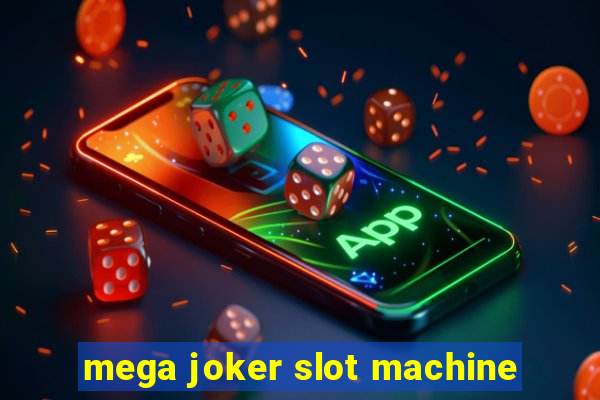 mega joker slot machine