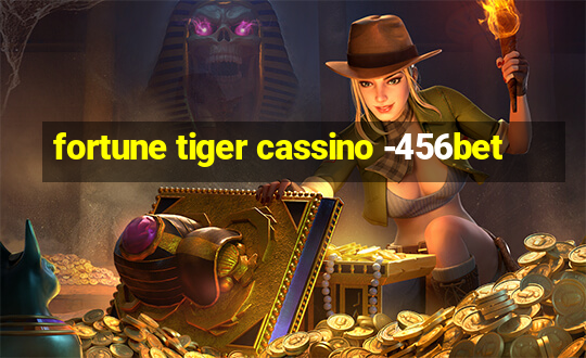 fortune tiger cassino -456bet