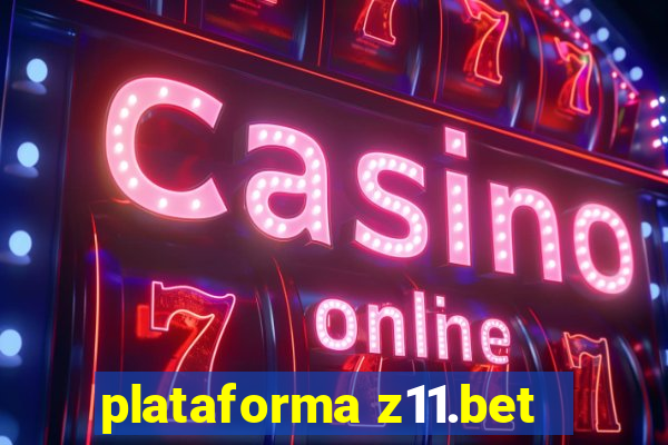 plataforma z11.bet