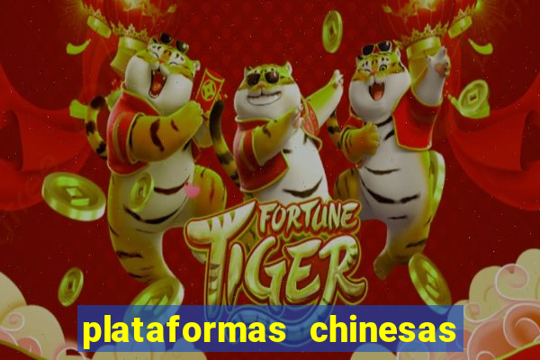 plataformas chinesas de apostas