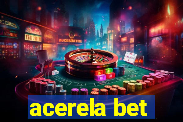 acerela bet