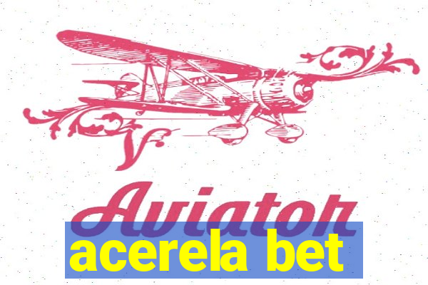 acerela bet