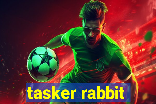 tasker rabbit