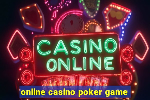 online casino poker game