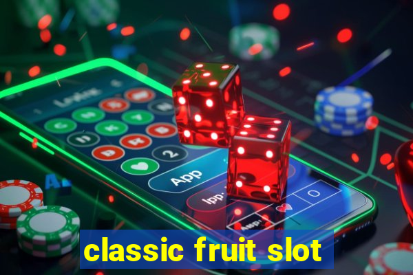 classic fruit slot