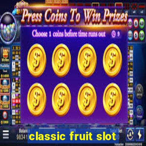 classic fruit slot