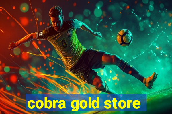 cobra gold store