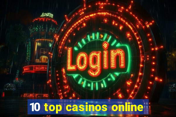 10 top casinos online