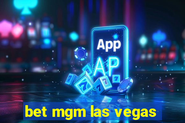 bet mgm las vegas