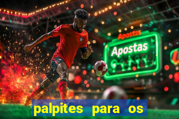 palpites para os jogos de hoje champions