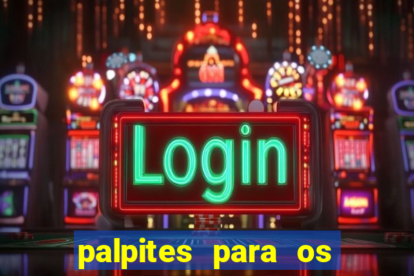 palpites para os jogos de hoje champions