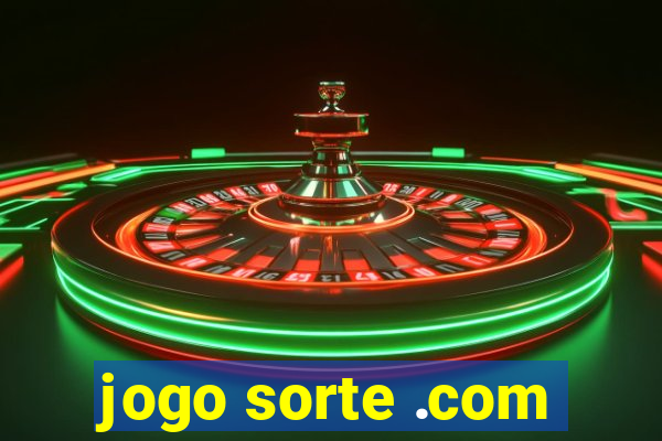 jogo sorte .com