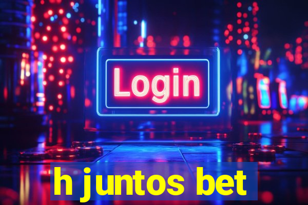 h juntos bet