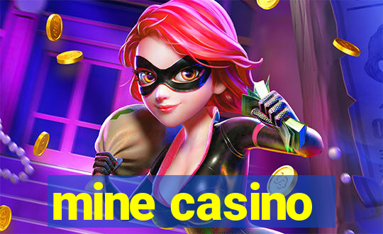 mine casino