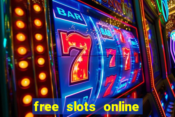 free slots online for free