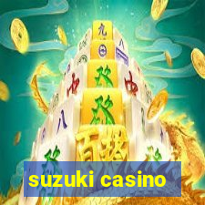 suzuki casino