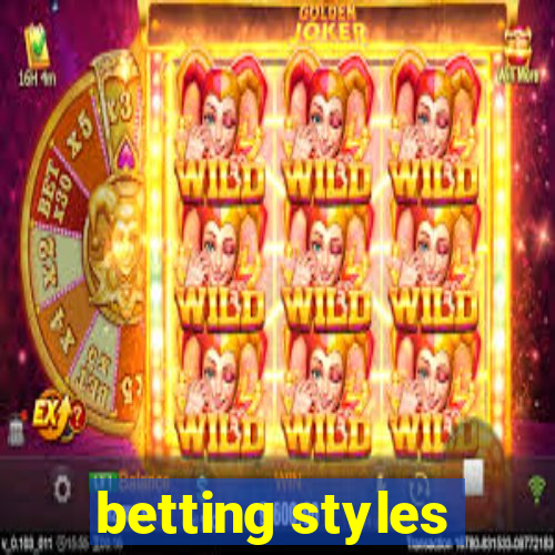 betting styles