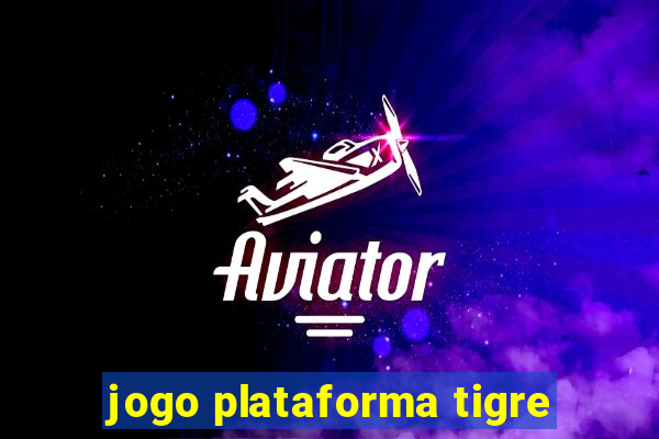 jogo plataforma tigre