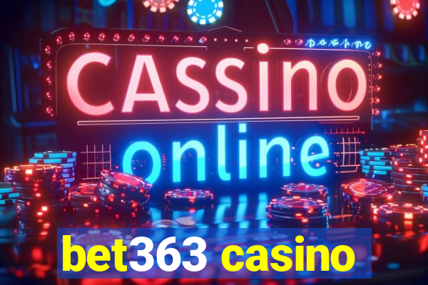 bet363 casino