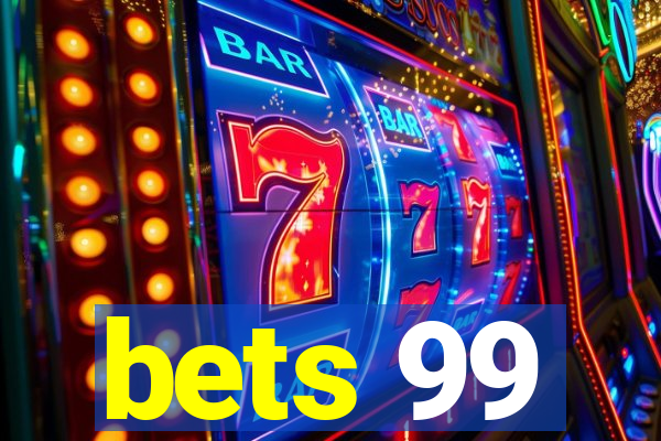 bets 99