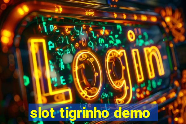 slot tigrinho demo