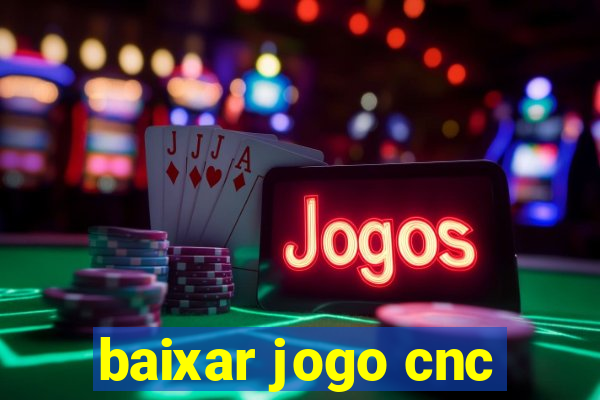 baixar jogo cnc