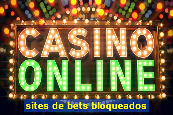 sites de bets bloqueados