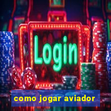 como jogar aviador