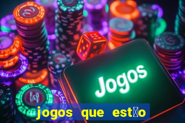 jogos que est茫o dando dinheiro