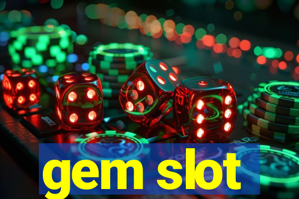 gem slot