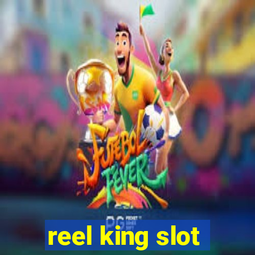 reel king slot