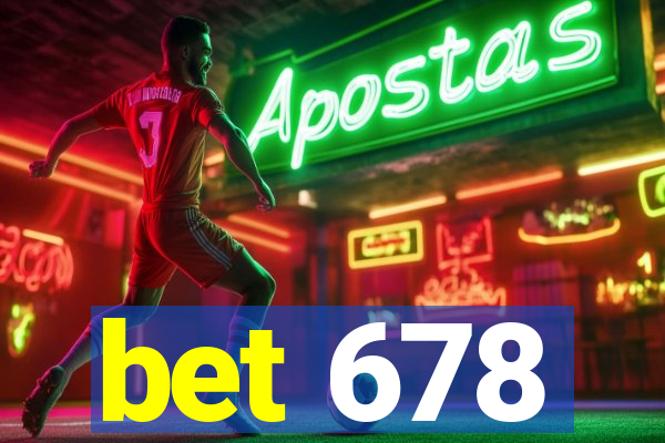 bet 678