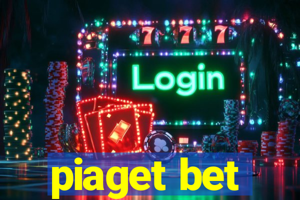 piaget bet