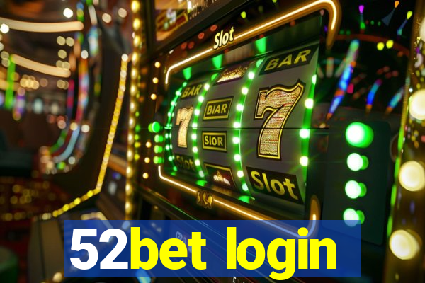 52bet login